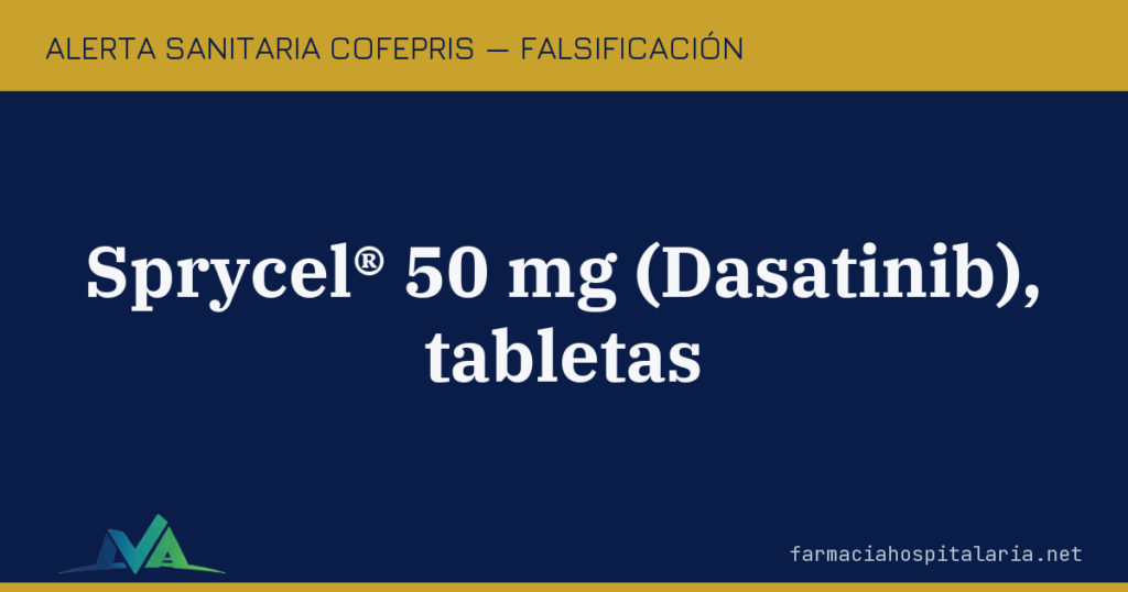 Alerta COFEPRIS: Sprycel® 50 mg falsificado — el lote real caducó en 2025 y el empaque dice 2028