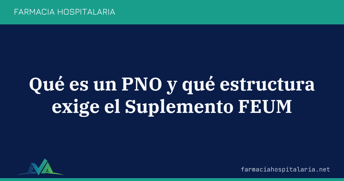 Qué es un PNO y qué estructura exige el Suplemento FEUM