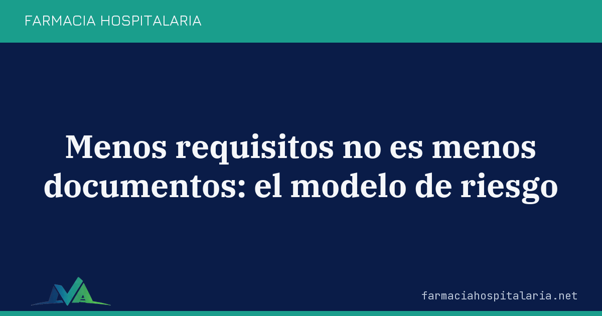 Menos requisitos no es menos documentos: el modelo de riesgo